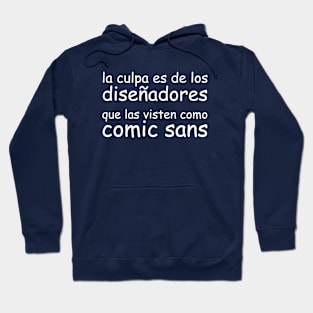 La culpa es de los diseñadores que las visten como Comic Sans Hoodie